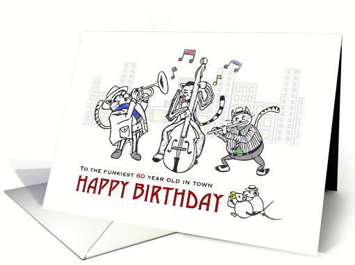 Happy birthday for 60 year old, Jazz cats play music to mice card