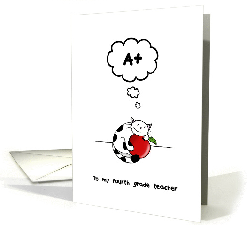 Thank you to 4th grade teacher, Cat hugs apple and dreams of A+ card