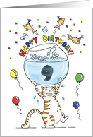 Happy Birthday to Nine Year Old - Cat holding fish bowl card