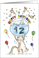 Happy Birthday to Twelve Year Old - Cat holding fish bowl card