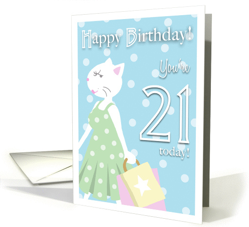 Happy Birthday 21 Year Old - Girl cat goes shopping card (859099)