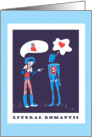 Literal Romantic - Robot Love in Binary card