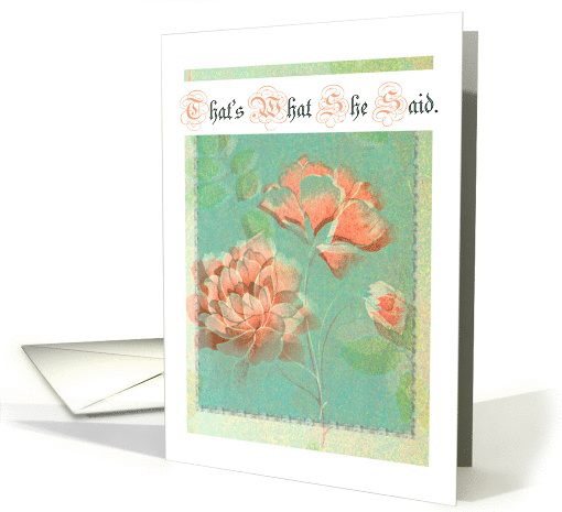 That's What She Said - Vintage Style Funny card (858601)