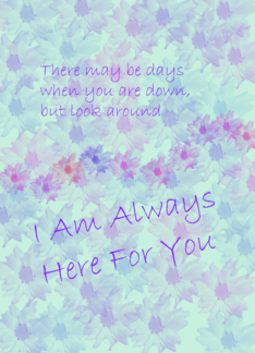 Always Here For You...
