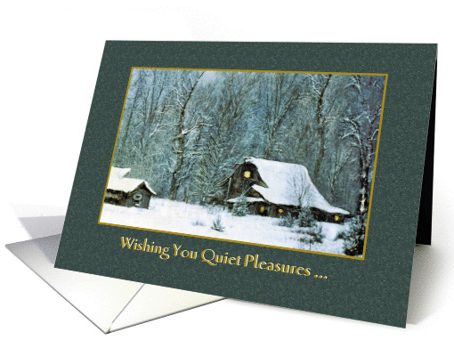Cozy Winter Cabin - Wishing You Quiet Pleasures card (829337)