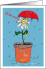 I’ll Be There!-Shower on a Daisy flower-See You Soon card