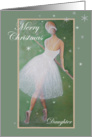 Merry Christmas-Beautiful Dancer-Daughter card