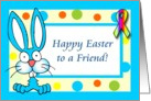 Happy Easter - To a Friend card