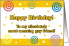 Happy Birthday - To my Gay Friend card