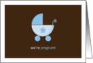 We’re Pregnant with a Boy, Blue Stroller card