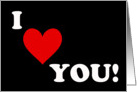 I Love (heart) You card