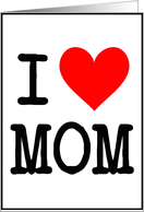 I Love (heart) Mom-Mother’s Day card