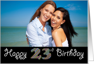Happy 23rd Birthday Photo Card