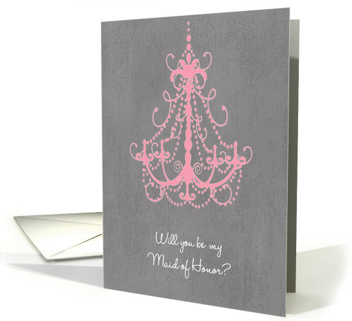 Swanky Chandelier - Maid of Honor card (836921)