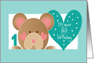 Hand Lettered First Birthday Card for One Year Old with Bear & Hearts card
