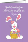 Easter for Great Granddaughter with Bunny’s basket of love card
