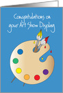 Congratulations on your Art Show Display with palette and brushes card