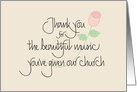 Thank you for Your Beautiful Church Music with rose card
