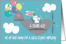 Birthday 6 Year Old Up Up and Away Bunny in Plane with Balloons card