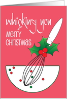 Christmas for Chef or Baker Whisking You Merry Christmas Holly Whisk card