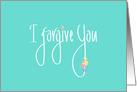 Hand Lettered I forgive you, Mint Green with Colorful Flowers card