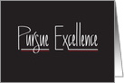 Hand Lettered Pursue Excellence for Business, Blank Note Card