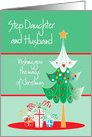 Christmas for Step Daughter and Husband, Tree and Gifts card