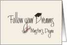 Graduation Follow Your Dreams for Master’s Degree card