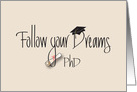 Graduation Follow Your Dreams for PhD card