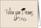 Graduation Follow Your Dreams for Doctorate in Nursing Science card