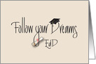Graduation Follow Your Dreams Doctorate in Education card