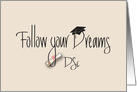 Graduation Follow Your Dreams Doctorate in Science card