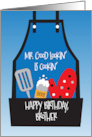 Birthday for Brother Mr. Good Lookin’ is Cookin’ with Grilling Apron card