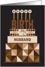 Hand Lettered Birthday for Husband, Brown Stacked Geometric Cake card