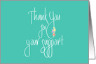 Hand Lettered Thank you for Support During Illness with Flowers card