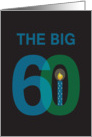 Birthday for 60 Year Old, The Big 60 with Candle card