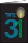 Birthday for 31 Year Old, You’re 31 with Large Candle card