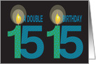 Twin 15 Year Old Birthday, Double Birthday with Candles card