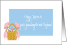 Easter for Great Granddaughter and Husband, Easter Basket card