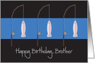 Happy Birthday for Brother, Fishing Rods and Fish card