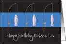 Happy Birthday for Father-in-Law, Fishing Rods and Fish card