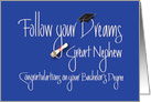 Graduation Great Nephew, Follow your Dreams Bachelor’s Degree card