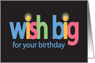 Birthday Wish Big with Colorful Letters and Candles card