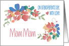 Grandparents Day for Mom Mom, Cheerful Flowers & Hand Lettering card