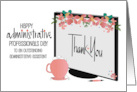 Hand Lettered Administrative Professionals Day Floral Monitor and Cup card