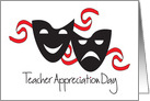 Teacher Appreciation Day for Drama Teacher, Drama Masks card