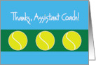 Thanks Assistant Tennis Coach with Trio of Tennis balls on Green card