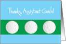 Thanks Assistant Golf Coach with Trio of Dimpled Golf Balls card