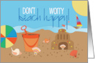 Hand Lettered Don’t Worry Beach Happy for Kids Summer at the Beach card