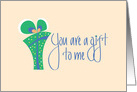 Hand Lettered You are a Gift to Me, with Large, Arching Polka Dot Gift card